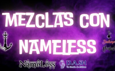 MEZCLAS CON NAMELESS