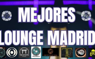 MEJORES LOUNGE MADRID